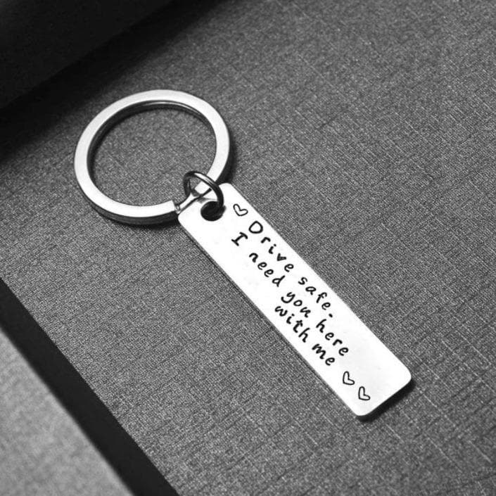 Drive Safe I Need You Here With Me - Keychain for Couples